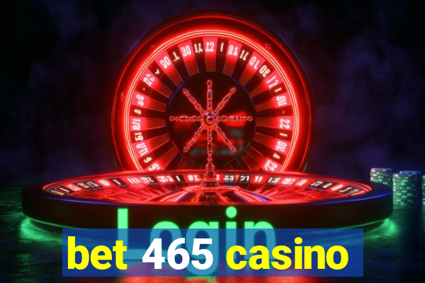 bet 465 casino